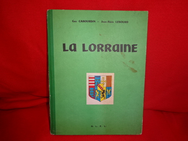 La Lorraine, histoire, géographie.