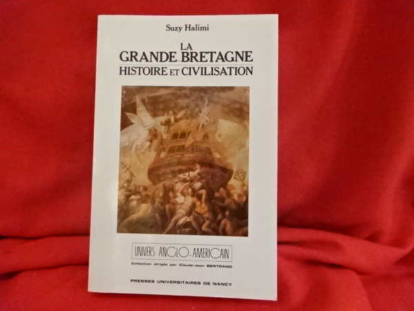La Grande-Bretagne, histoire et civilisation.