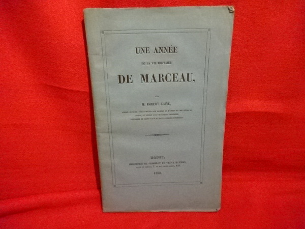 Une année de la vie militaire de Marceau.