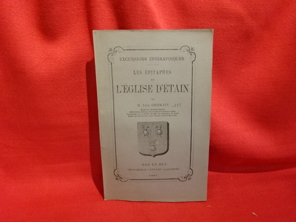 Excursions épigraphiques : Les épitaphes de l'église d'Étain.