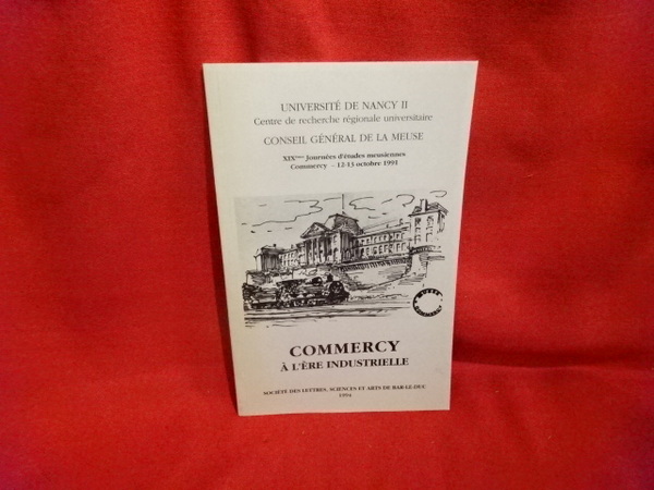 XIXème Journées d’études meusiennes – Commercy : 12-13 octobre 1991 …