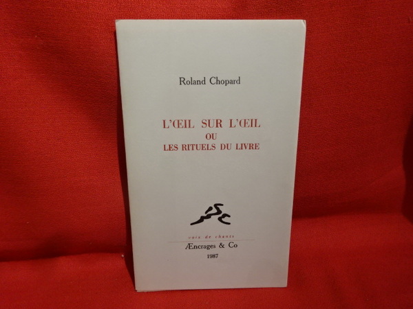 L'oeil sur l'oeil, ou les Rituels du Livre.