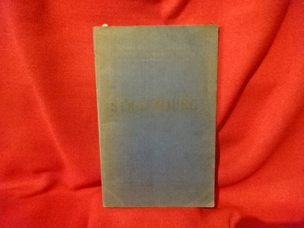 Guides illustrés Michelin des Champs de Bataille (1914-1918) : Strasbourg.