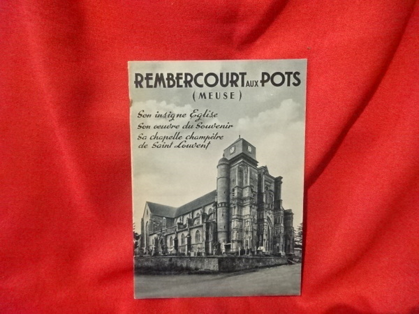 Rembercourt-aux-Pots (Meuse), son insigne église, son oeuvre du souvenir, sa …