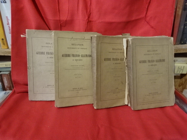 Relation historique et critique de la Guerre franco-allemande en 1870-1871.