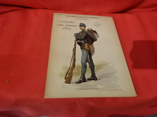 Cahiers d'enseignement illustrés. - N° 42 : Uniformes de l'Armée …