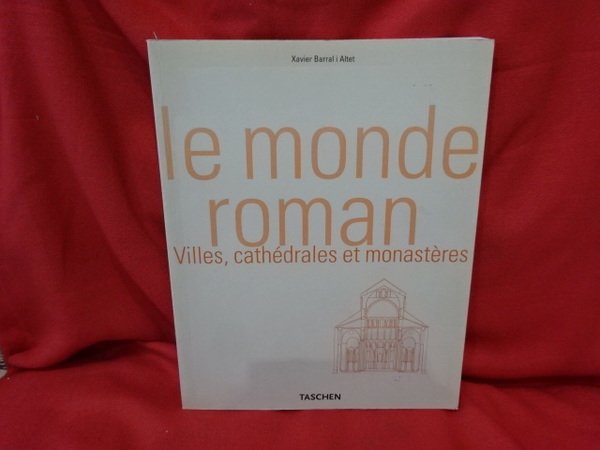 Le monde roman, villes, cathédrales et monastères.