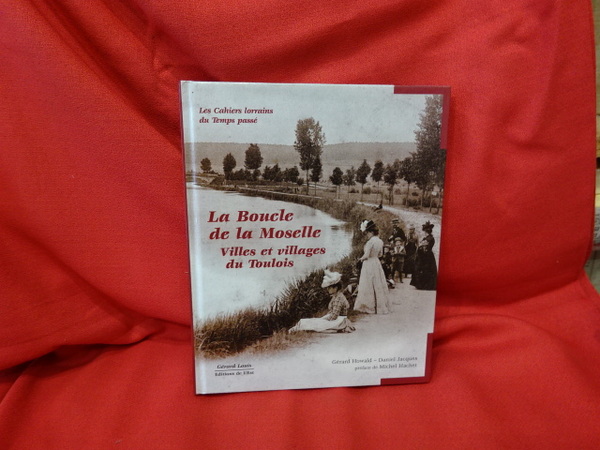 La boucle de la Moselle, villes et villages du Toulois.
