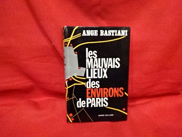 Les mauvais lieux des environs de Paris.