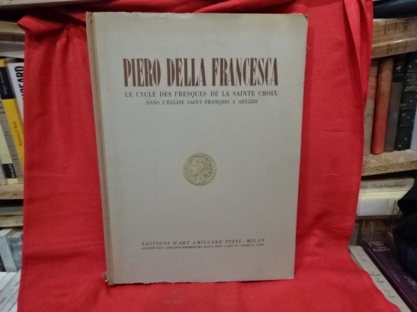 Piero della Francesca, le cycle des fresques de la Sainte …