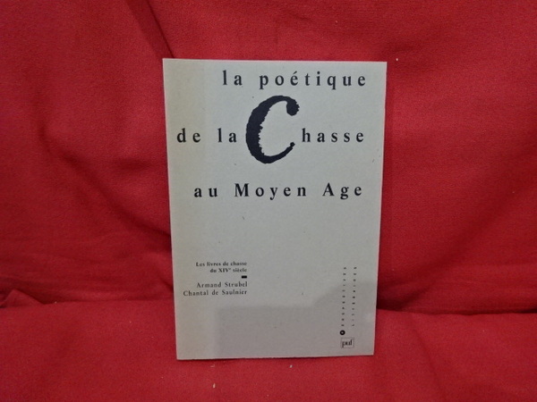 La poétique de la Chasse au Moyen Age.
