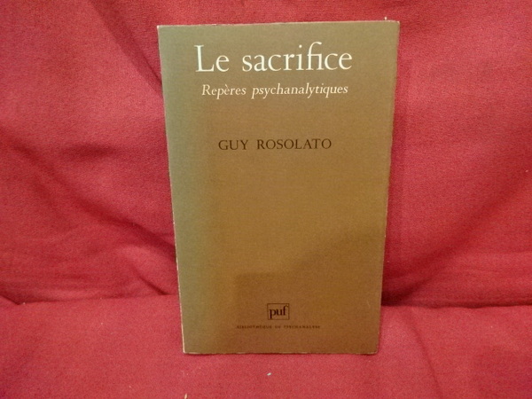 Le sacrifice, repères psychanalytiques.