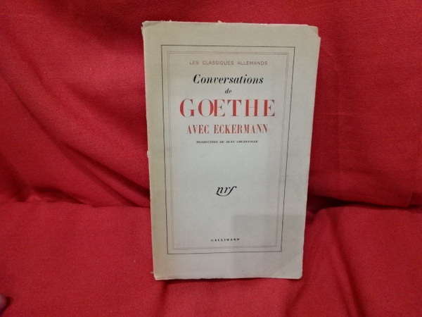 Conversations de Goethe avec Eckermann.