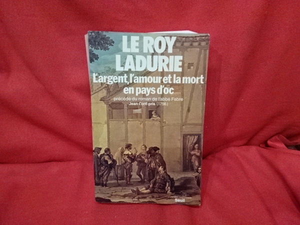L'argent, l'amour et la mort en pays d'oc, précédé de …