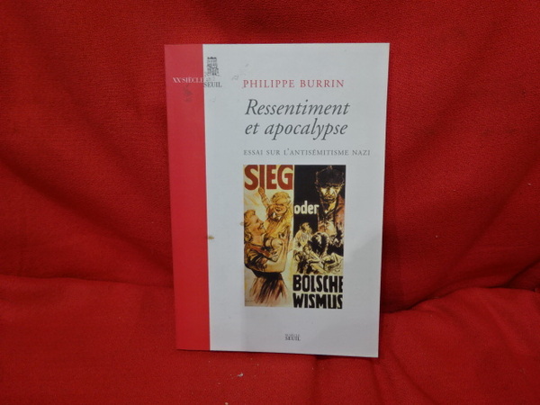 Ressentiment et apocalypse, essai sur l'antisémitisme nazi.