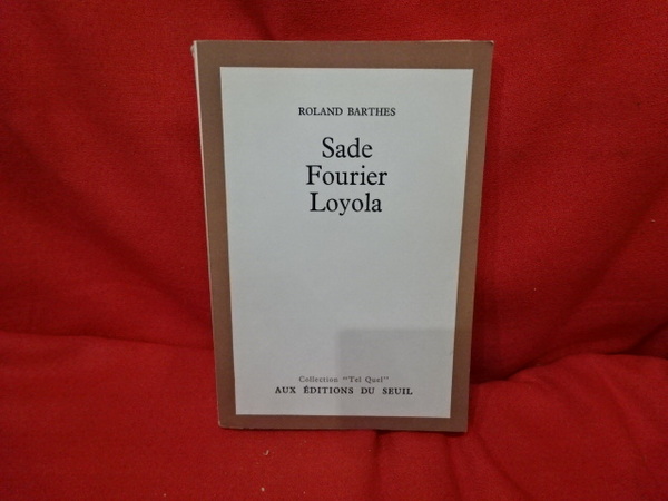Sade - Fourier - Loyola.