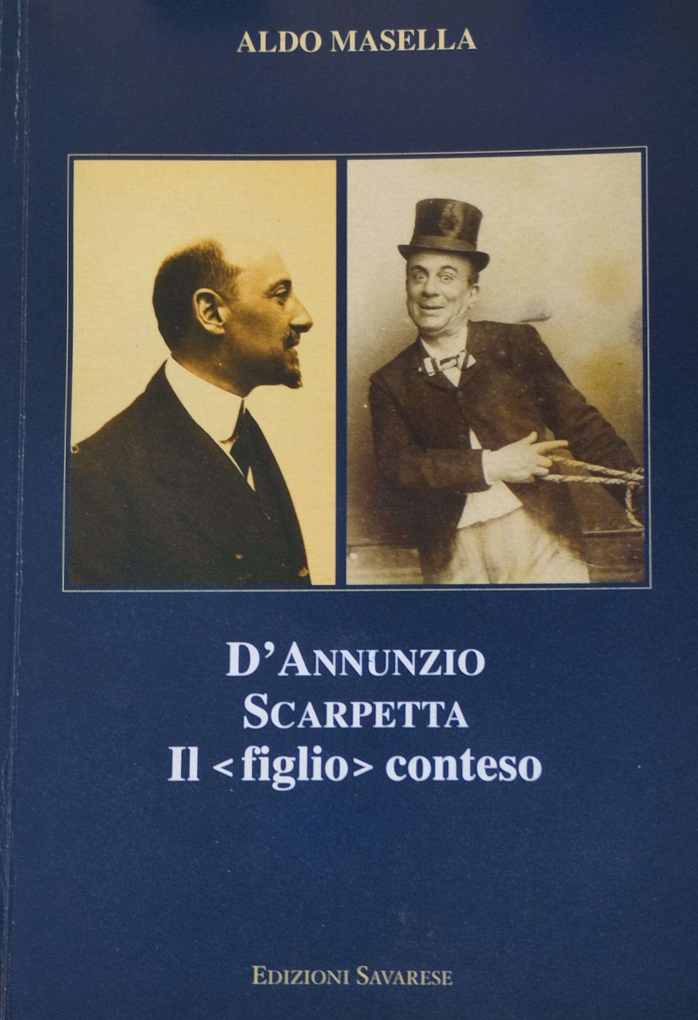 D'Annunzio Scarpetta. Il < figlio > conteso