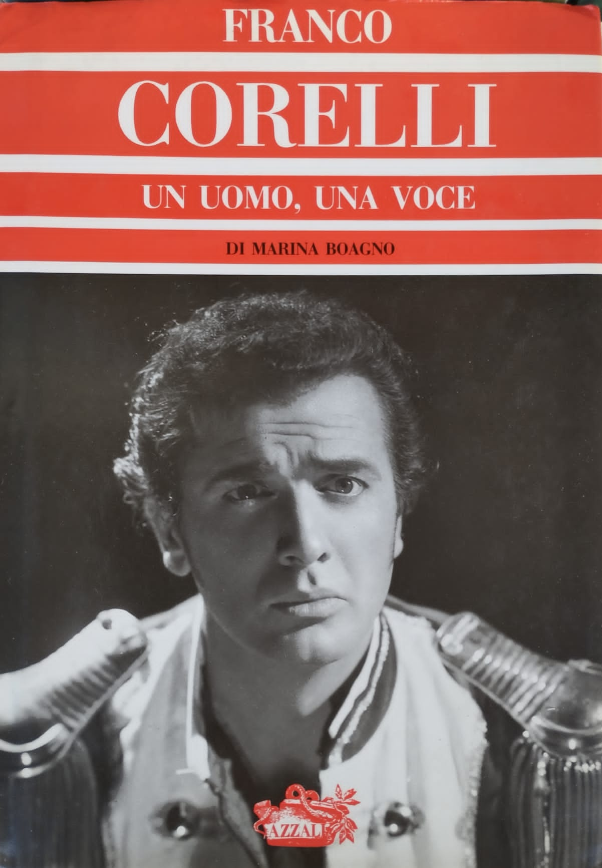 Franco Corelli. Un uomo, una voce