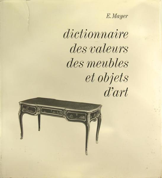 Dictionnaire des valeurs des meubles et objets d’art