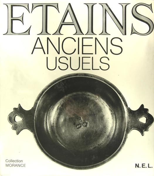 Les étains anciens usuels - Leur aspect et leur fonction …