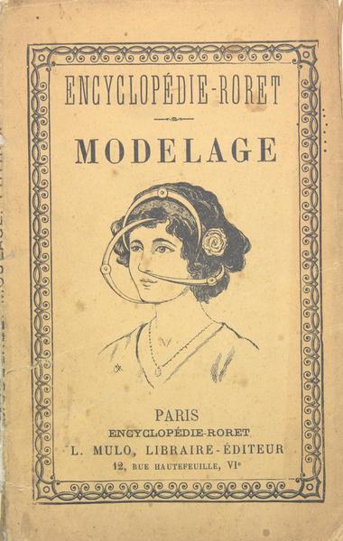 Nouveau manuel complet de Modelage, de Moulage et de patine