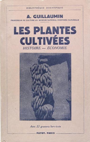 Les plantes cultivées - Histoire, économie.