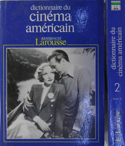 Dictionnaire du Cinéma Américain - tome 2 (Kelly à Zukor).