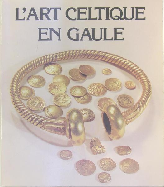 L’art Celtique en Gaule