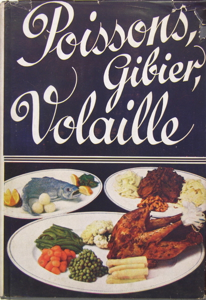 POISSONS, GIBIER ET VOLAILLE