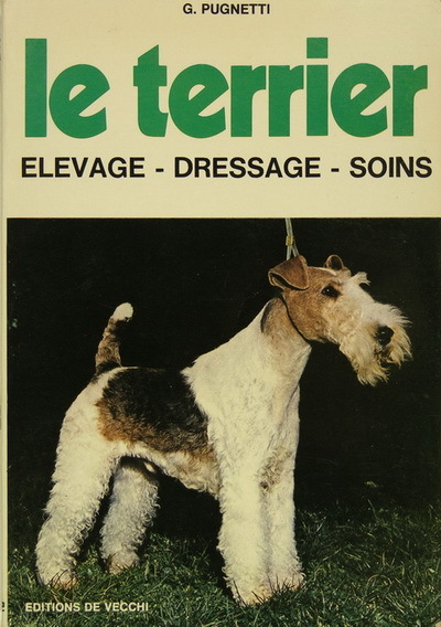 Le Terrier - Élevage, dressage, soins.