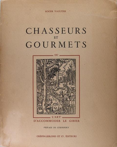 Chasseurs et gourmets.