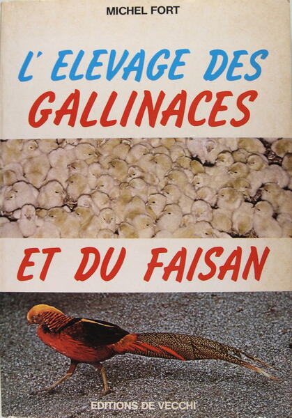 L’élevage des gallinacés et du faisan