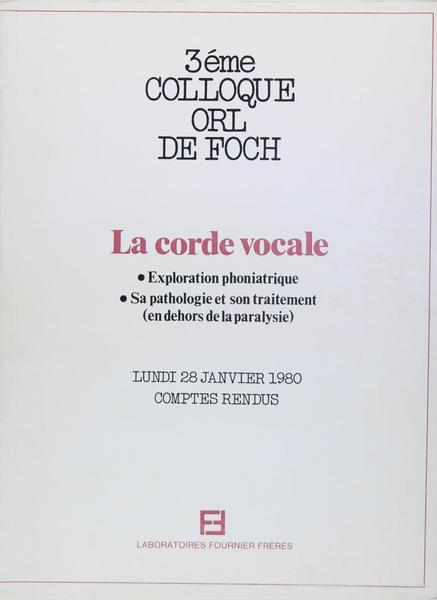 3ème colloque ORL de FOCH - La corde vocale