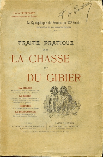 LA CYNÉGÉTIQUE DE FRANCE AU XXè Siècle ; Traité PRATIQUE …