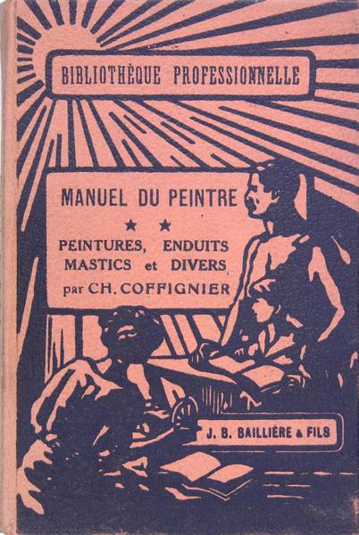 Manuel du PEINTRE Tome 2 : peintures, enduits mastics et …