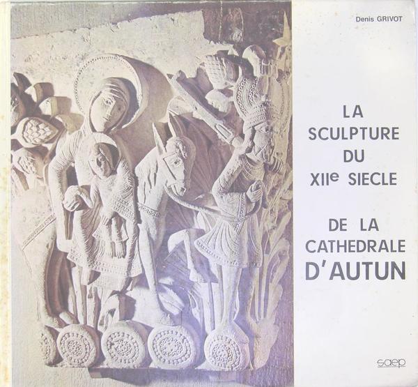 La sculpture du XIIè siècle de la cathédrale d’Autun