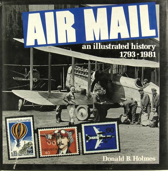 Air mail AN ILLUSTRATED HISTORY 1793-1981