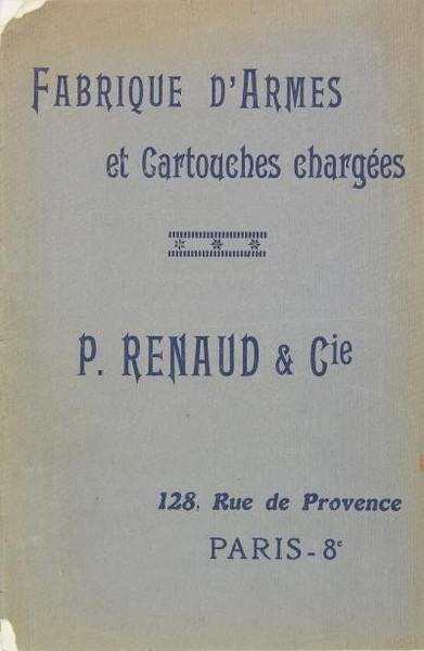 FABRIQUE D’ARMES ET CARTOUCHES CHARGEES P. RENAUD & Cie.