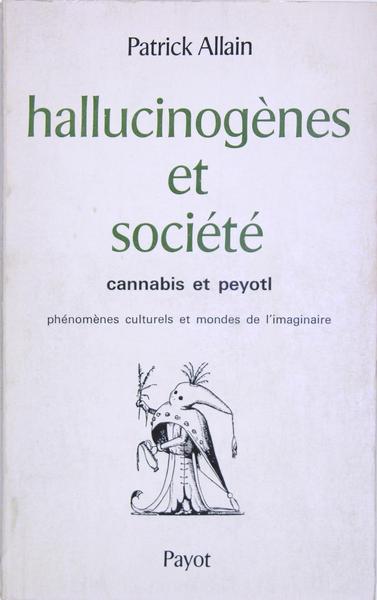 Hallucinogènes et société - Cannabis et peyotl