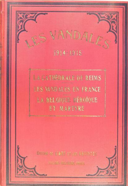 Les vandales 1914 - 1915 - 1916