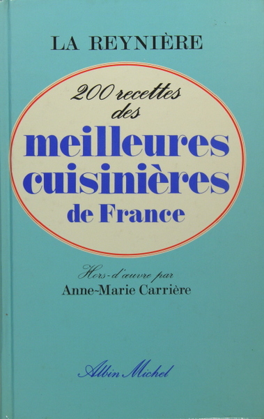 200 recettes des meilleures cuisinières de France.