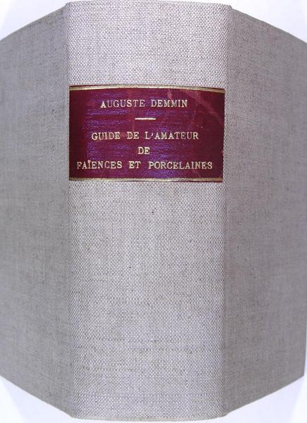 Guide de l’amateur de faïences et porcelaines, poteries, terres cuites, …