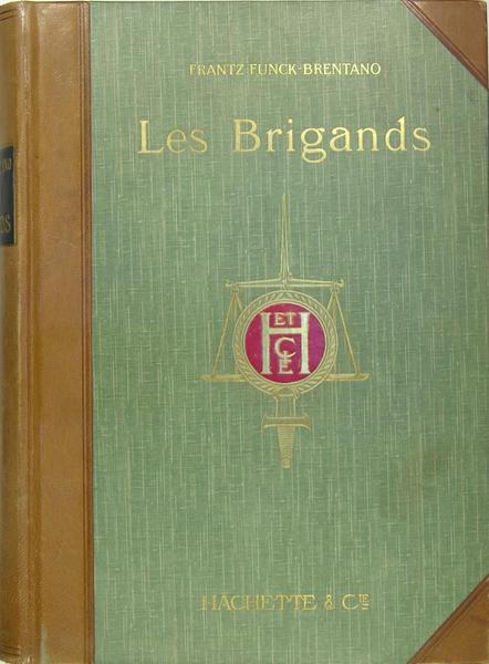 Les brigands : brigands et routiers, Barbe-Bleue, Guilleri, Flibustiers, Cartouche, …