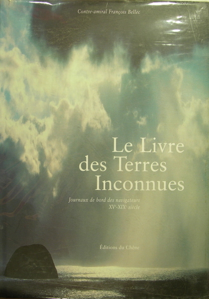 Le livre des terres inconnues - Journaux de bord des …