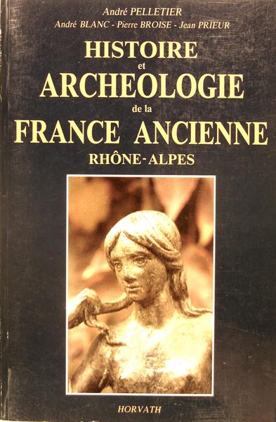 Histoire et archéologie de la France ancienne - Rhône Alpes …