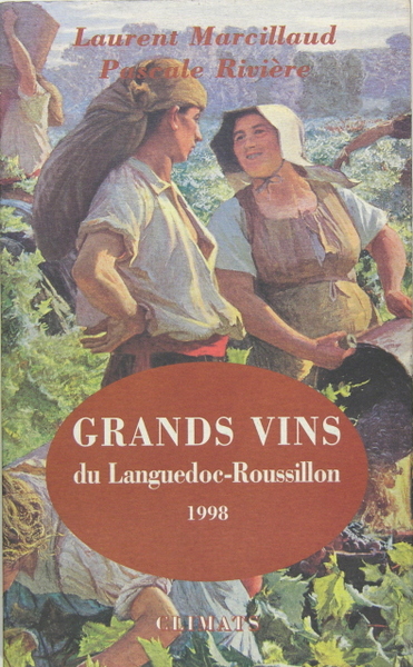 Grands vins du Languedoc-Roussillon 1998 - Les coups de coeur …