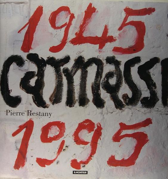 Carmassi 1945 - 1995 - Cinquante ans d'images de notre …