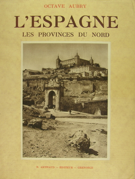 L'Espagne - Les provinces du Sud, les provinces du Nord