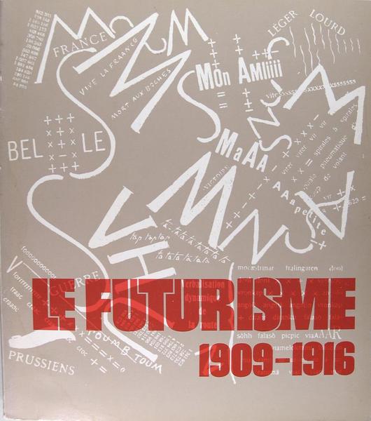 Le Futurisme - 1909-1916