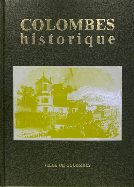 Colombes historique (faits, documents, images et personnages) des origines à …